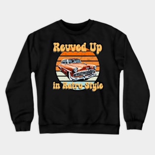 retro car Revved up in retro style Crewneck Sweatshirt